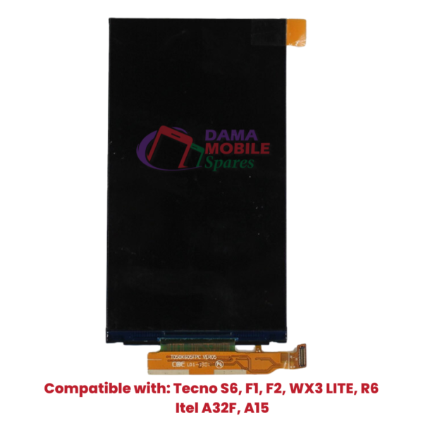 TECNO S6 / WX3 LITE/ R6/ F2/ A32F/ A15/ F1 LCD